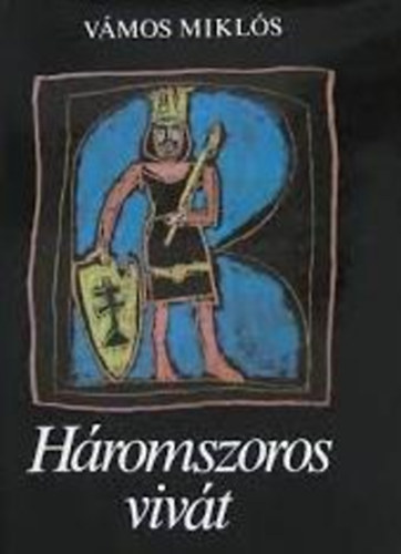 V�mos Mikl�s - H�romszoros viv�t