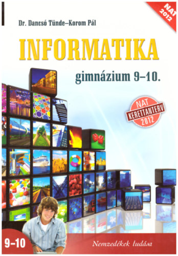 Dr. Dancs Tnde - Korom Pl - Informatika 9-10. - A gimnziumok szmra