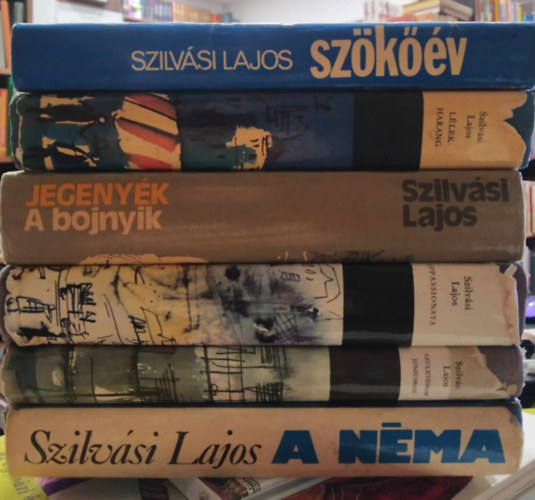 Szilvsi Lajos - 6 db Szilvsi KNYVMENT AJNLAT: Szkv+ Llekharang+ Jegenyk/ A bojnyik+ Appassionata+ Szletsnap jniusban +A nma