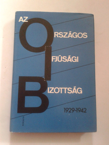 Nincs - Az Orszgos Ifjsgi Bizottsg 1929-1942.