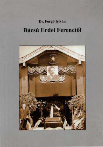 Dr. Forg Istvn, Tth Ferenc - Bcs Erdei Ferenctl