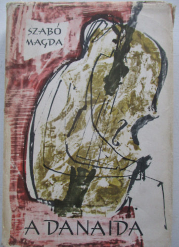 Szab Magda - A Danaida