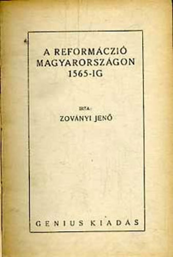 Zovnyi Jen - A reformczi Magyarorszgon 1565-ig