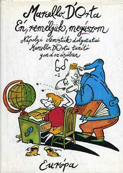 Marcello D'Orta - �n rem�lj�k meg�szom-N�polyi elemist�k dolgozatai