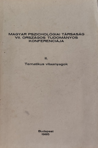 Plh Csaba, Nagy Jnos - Tematikus vitaanyagok II. - Magyar Pszicholgiai Trsasg VII. Orszgos Tudomnyos Konferencija
