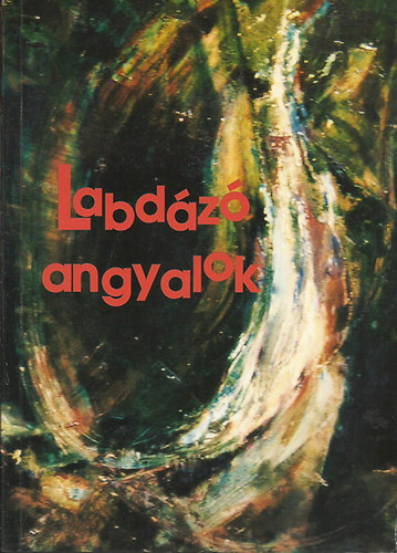 Labd�z� angyalok (novell�k)