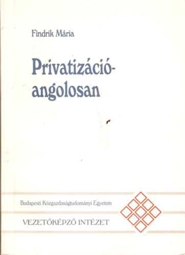 Findrik M�ria - Privatiz�ci� - angolosan