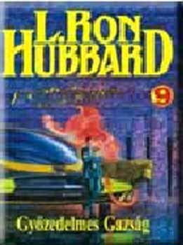 L. Ron Hubbard - Földi küldetés 9. - Győzedelmes gazság