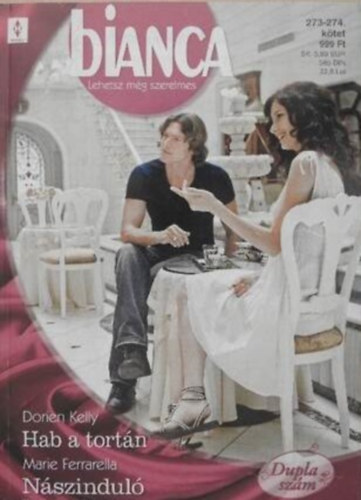 Dorien Kelly, Marie Ferrarella - Bianca 273-274. (Hab a tortn, Nszindul)
