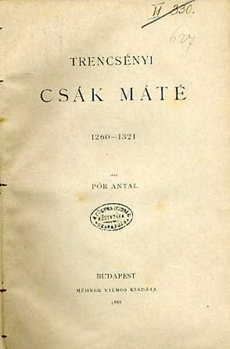 Pór Antal - Trencsényi Csák Máté 1260-1321