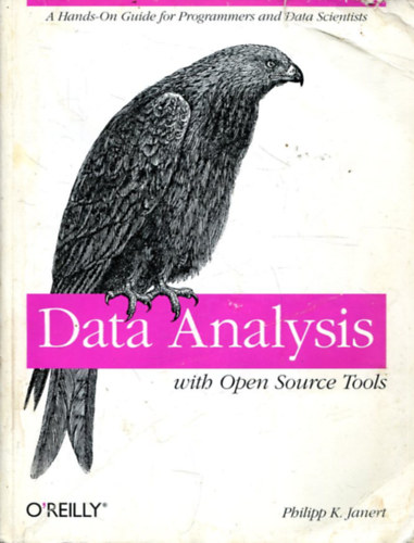 Data Analysis with Open Source Tools: A Hands-On Guide for Programmers and Data Scientists