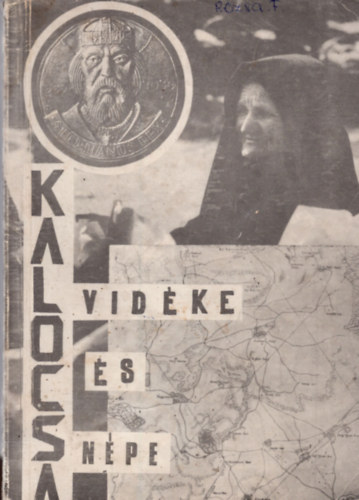 Kuczy Kroly (szerk.) - Kalocsa vidke s npe