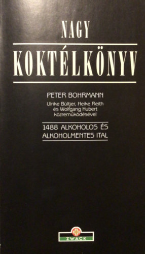 Peter Bohmann - Nagy koktlknyv