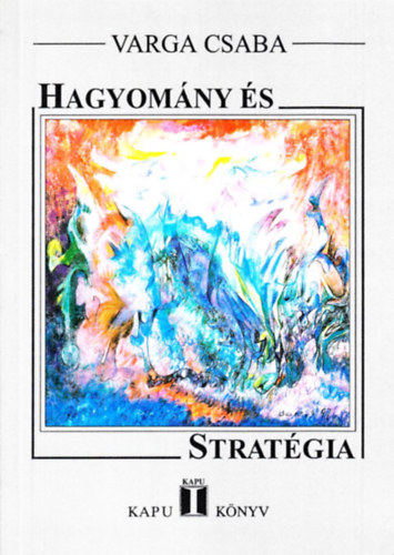 Varga Csaba - Hagyomny s stratgia