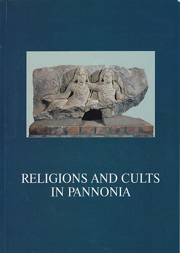 Fitz Jen (szerk.) - Religions and Cults in Pannonia
