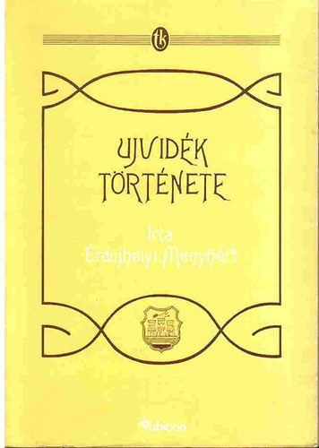 �rdujhelyi Menyh�rt - Ujvid�k t�rt�nete