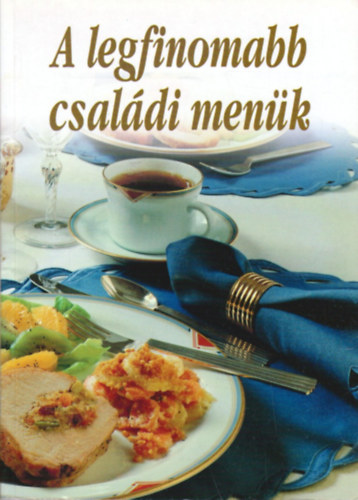 A legfinomabb csaldi menk