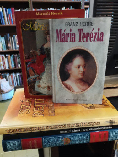 Marczali Henrik, Franz Herre, Borovszky Samu, Kiszely Gbor, Bencze-Czeizel-Farkas-Feitl - Magyar trtnelem knyvcsomag 5 darabos KNYVMENT AJNLAT: Mria Terzia s kora, Mria Terzia , Magyarorszg Vrmegyi s Vrosai: Esztergom vrmegye, A Szabadkmvessg, Szz rejtly a magyar trtnelembl