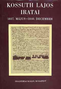 Pajkossy Gbor (szerk.) - Kossuth Lajos iratai 1837. mjus-1840. december