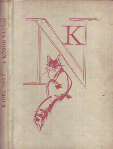 Karel Novy, Ford�totta: Hidegh�ty Erzs�bet . Illusztr�lta: Mirko Han�k - A k�bor vad�sz - Mirko Han�k rajzaival