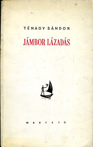 T�nagy S�ndor - J�mbor l�zad�s
