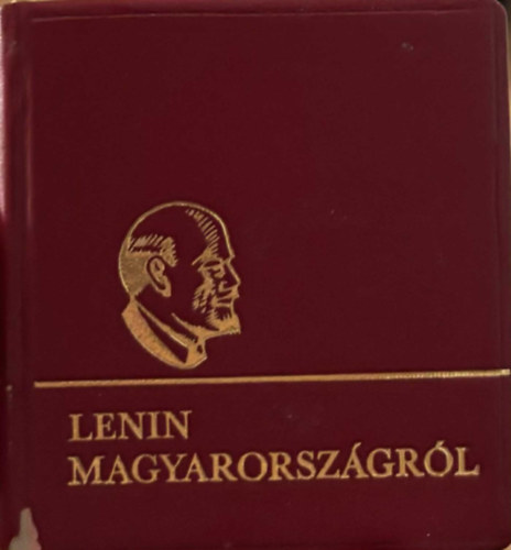 Lenin Magyarorsz�gr�l - minik�nyv