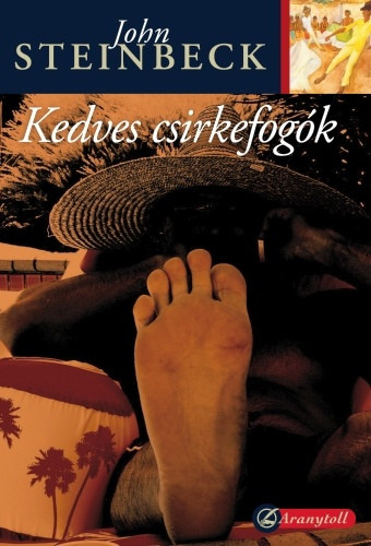 John Steinbeck, Gl Zsuzsa (ford.) - Kedves csirkefogk (Tortilla Flat) - Gl Zsuzsa fordtsban (Aranytoll ktetek)