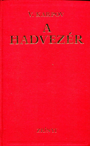V. Karpov - A hadvezr