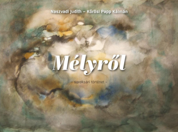 Naszvadi Judith, Krsipapp Klmn - Mlyrl