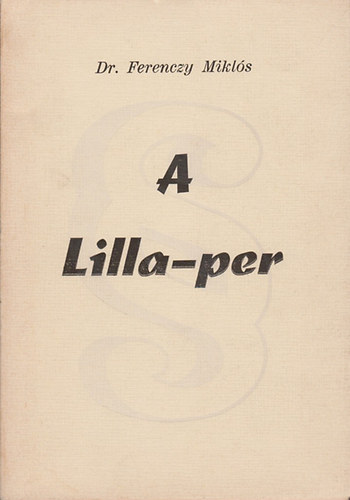 Ferenczy Mikl�s dr. - A Lilla-per /1844-1852/