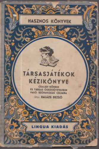 Bal�zs Dezs� - T�rsasj�t�kok k�zik�nyve (Hasznos k�nyvek)