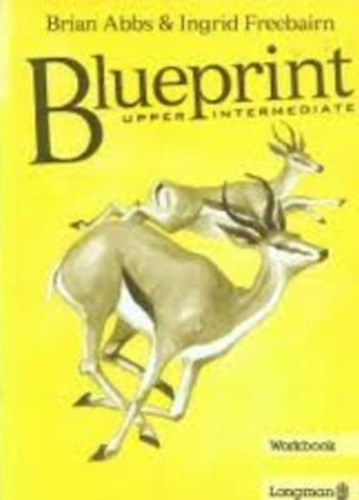 Abbs, Brian-Freebairn, Ingrid - Blueprint- Upper intermediate (Workbook)