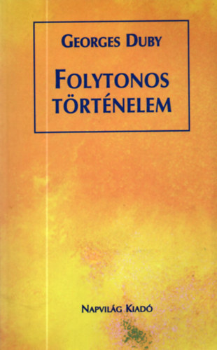 Georges Duby - Folytonos t�rt�nelem