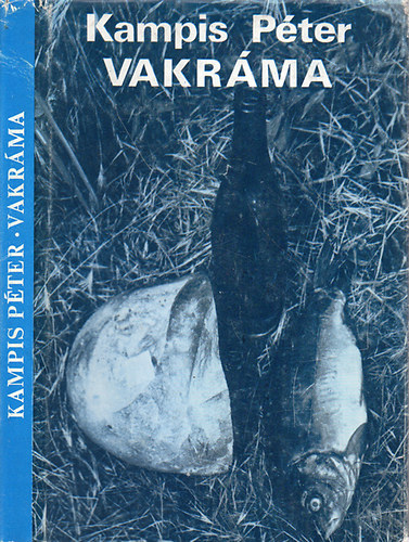 Kampis Péter - Vakráma
