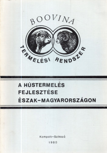 Dr. T�th Sebesty�n, Dr. Kriszti�n J�zsef, Dr. T�th Sebesty�nn� - A h�stermel�s fejleszt�se �szak-Magyarorsz�gon
