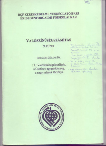 Horvth Gzn Dr. - Valsznsgszmts 9. fzet - 13.: Valsznsgeloszlsok, a Csebisev egyenltlensg, a nagy szmok trvnye
