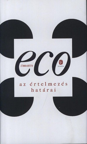 Umberto Eco - Az �rtelmez�s hat�rai