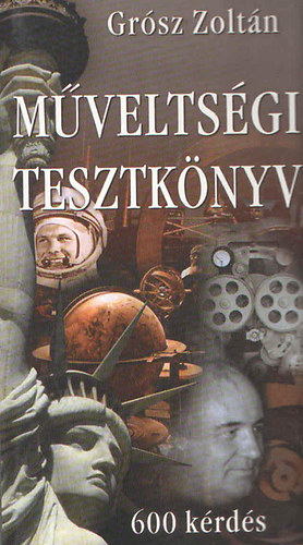 Grsz Zoltn - Mveltsgi tesztknyv (600 krds)