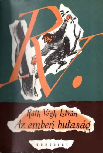 Ráth-Végh István - Az emberi butaság