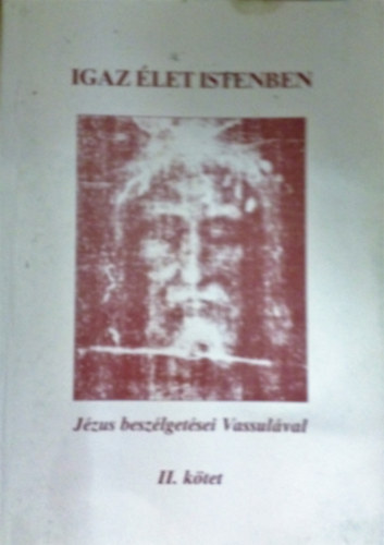 Vassula Ryden - Igaz let Istenben - Jzus beszlgetsei Vassulval II.