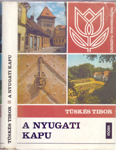 Tsks Tibor - A nyugati kapu (Ezerszn Magyarorszg)