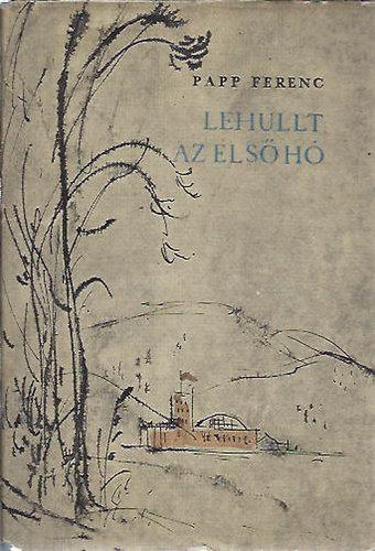 Papp Ferenc - Lehull az els� h�