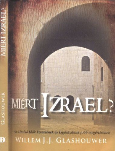 Willem J.J. Glashouwer - Mirt Izrael? j kezdetek