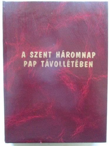 A szent hromnap pap tvolltben