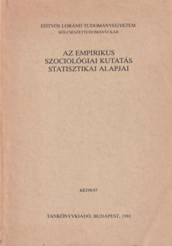 Cseh-Szombathy Lszl (szerk.); Lderer Pl (szerk.) - Az empirikus szociolgiai kutats statisztikai alapjai - Kzirat