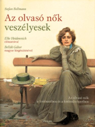 Stefan Bollmann - Az olvas nk veszlyesek