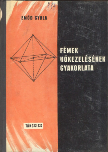 Em�d Gyula - F�mek h�kezel�s�nek gyakorlata