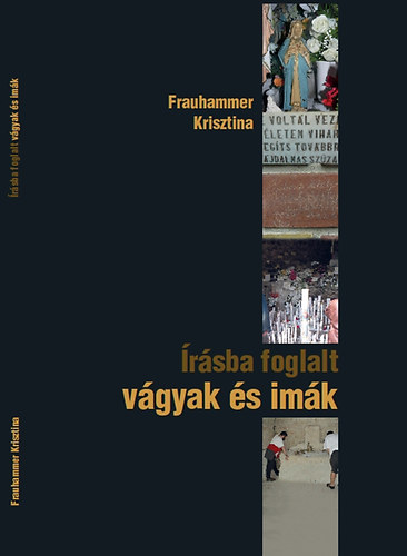 Frauhammer Krisztina - rsba foglalt vgyak s imk