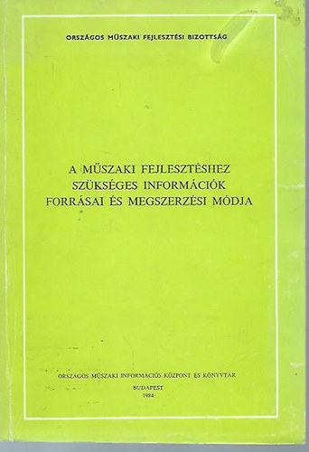 A mszaki fejlesztshez szksges informcik forrsai s megszerzsi mdja