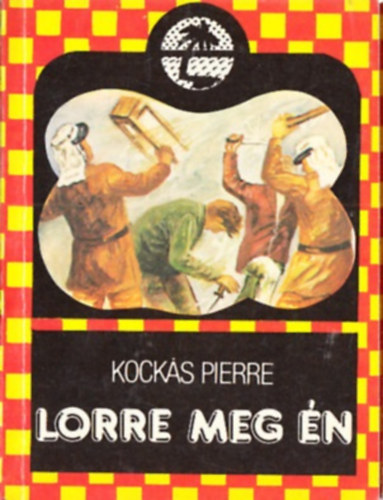 Kock�s Pierre - Lorre meg �n